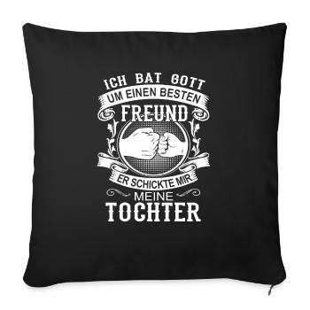Ich Bat Gott Um Einen Freund Mutter & Tochter - Sofakissen mit Füllung 45 x 45 cm - Schwarz - Vorne