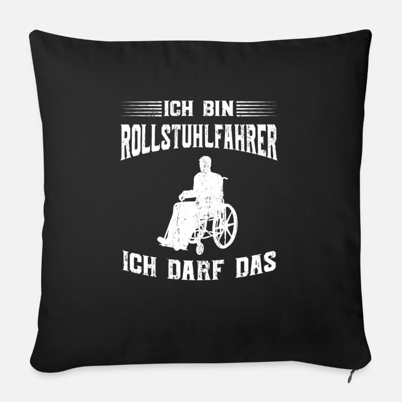 ICH BIN ROLLSTUHLFAHRER ICH DARF DAS - Sofakissen mit Füllung 45 x 45 cm - Schwarz