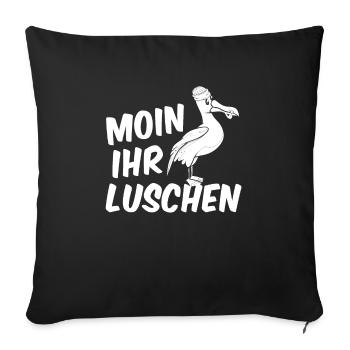 Moin Ihr Luschen Stralsund Ostsee Urlaub - Sofakissen mit Füllung 45 x 45 cm - Schwarz - Vorne