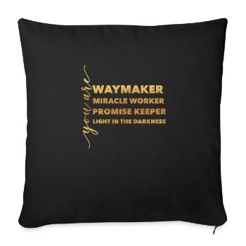 Waymaker & Christliche Kleidung - Sofakissen mit Füllung 45 x 45 cm - Schwarz - Vorne