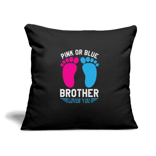 Pink or blue brother loves you - Sofakissen mit Füllung 45 x 45 cm