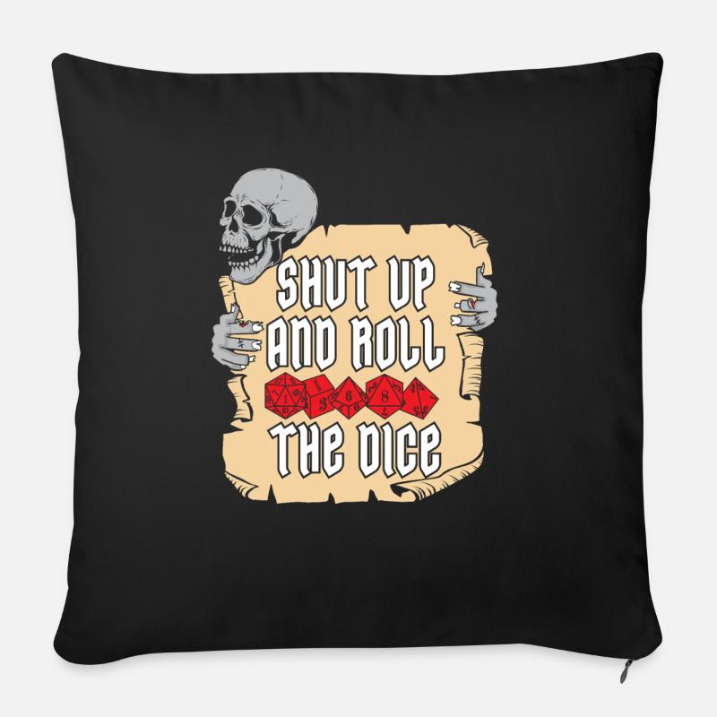 RPG Shut Up And Roll The Dice D20 - Sofa pillow with filling 45cm x 45cm - black