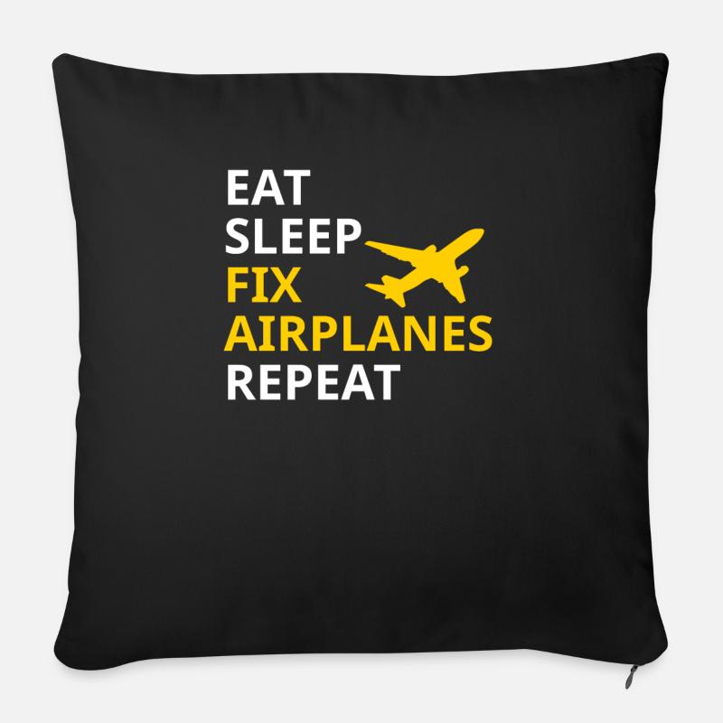 Eat Sleep Fix Airplanes Repeat Flugzeug Bauer - Sofakissen mit Füllung 45 x 45 cm - Schwarz