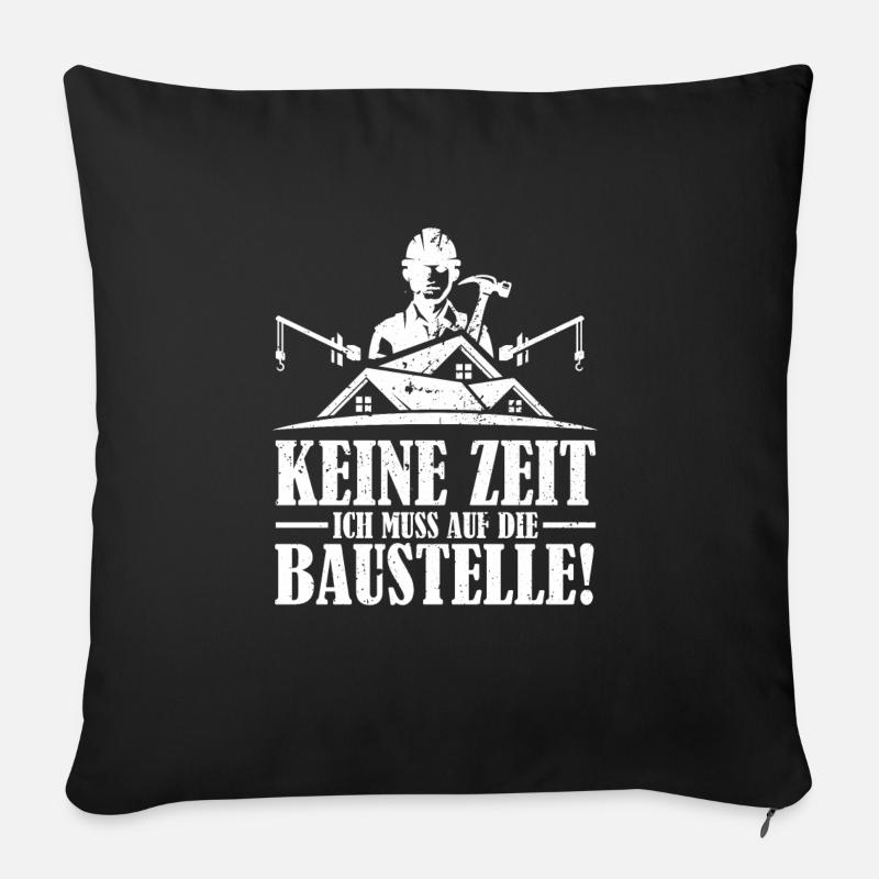 Bauarbeiter Baustelle Bauherr Geburtstag Geschenk - Sofakissen mit Füllung 45 x 45 cm - Schwarz