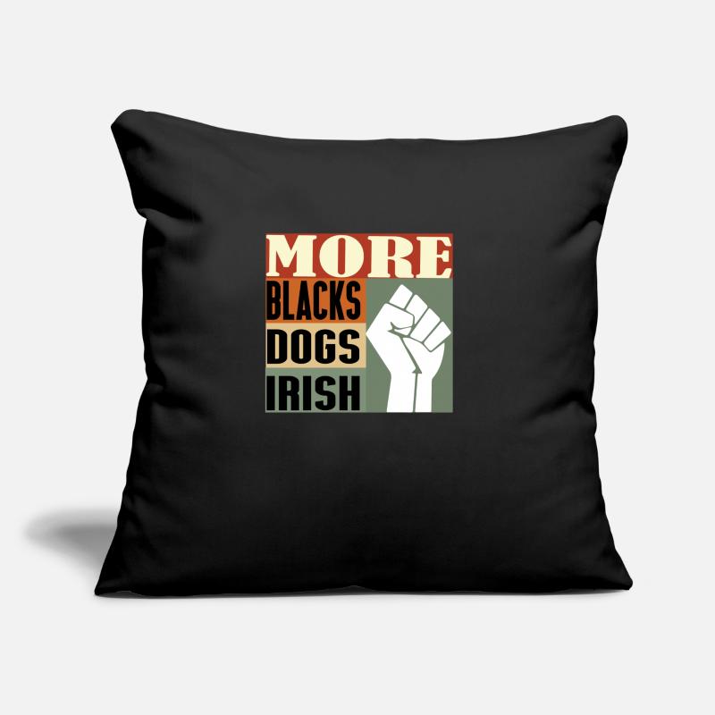 Plus de Noirs Plus de chiens Plus irlandais Coussin et housse de 45 x 45 cm