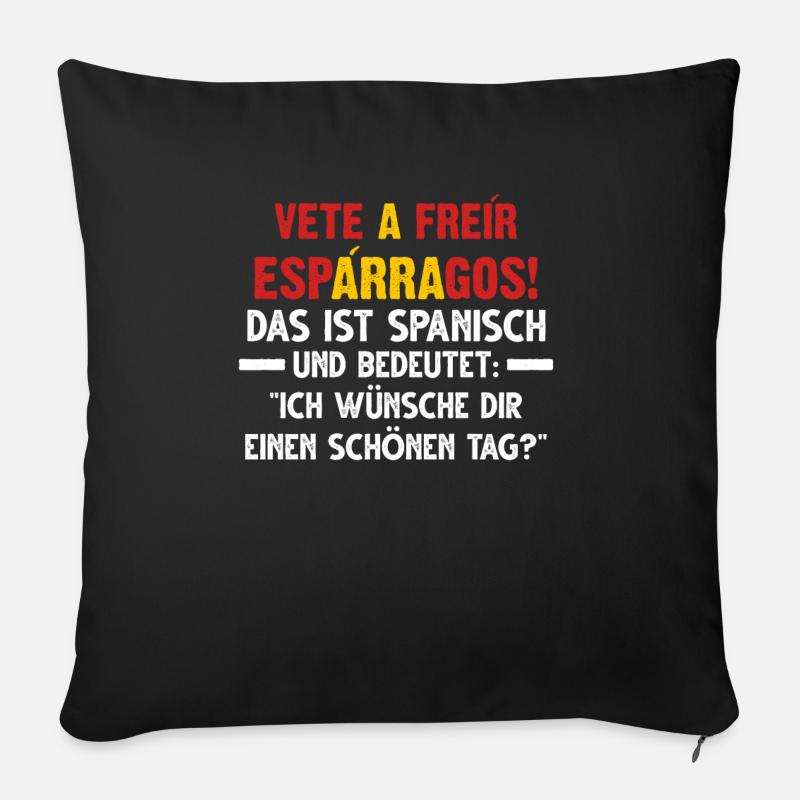 Vete a freír espárragos! Spanischer Spruch Spanien - Sofakissen mit Füllung 45 x 45 cm - Schwarz