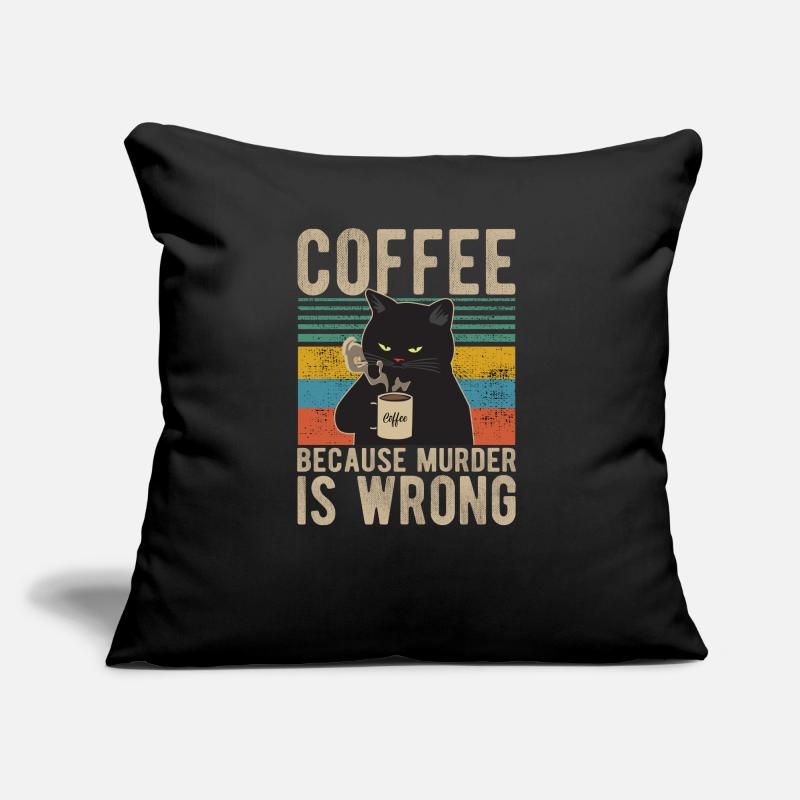 Coffee because Murder is wrong Kaffee Katze retro Sofakissen mit Füllung 45 x 45 cm
