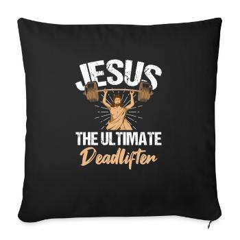 Jesus Ultimate Deadlifter - Gift - Sofa pillow with filling 45cm x 45cm - black - Front