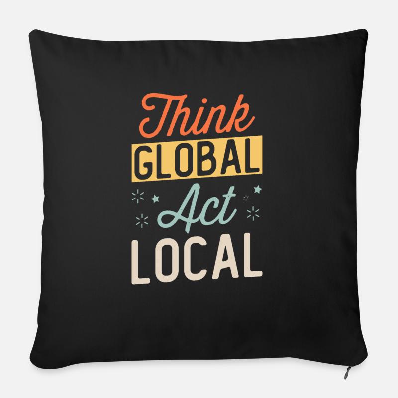 Think Global Act Local - Coussin et housse de 45 x 45 cm - noir