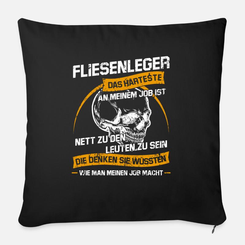 Fliesenleger Sarkastischer Sarkasmus Spruch - Sofakissen mit Füllung 45 x 45 cm - Schwarz