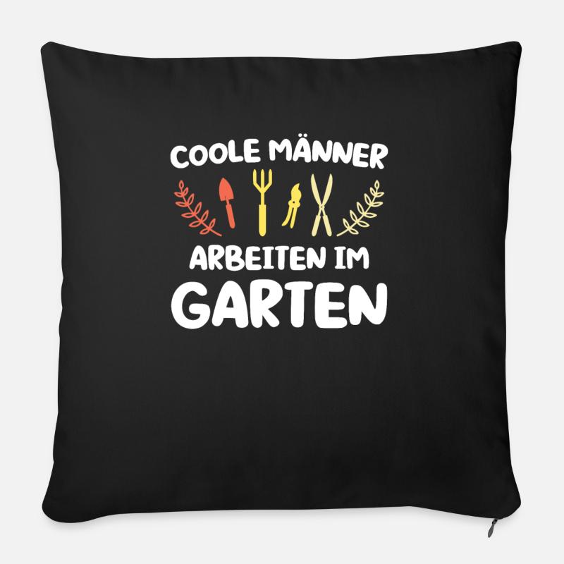 Gartenarbeit Gärtner Gartenbau Geschenk - Sofakissen mit Füllung 45 x 45 cm - Schwarz