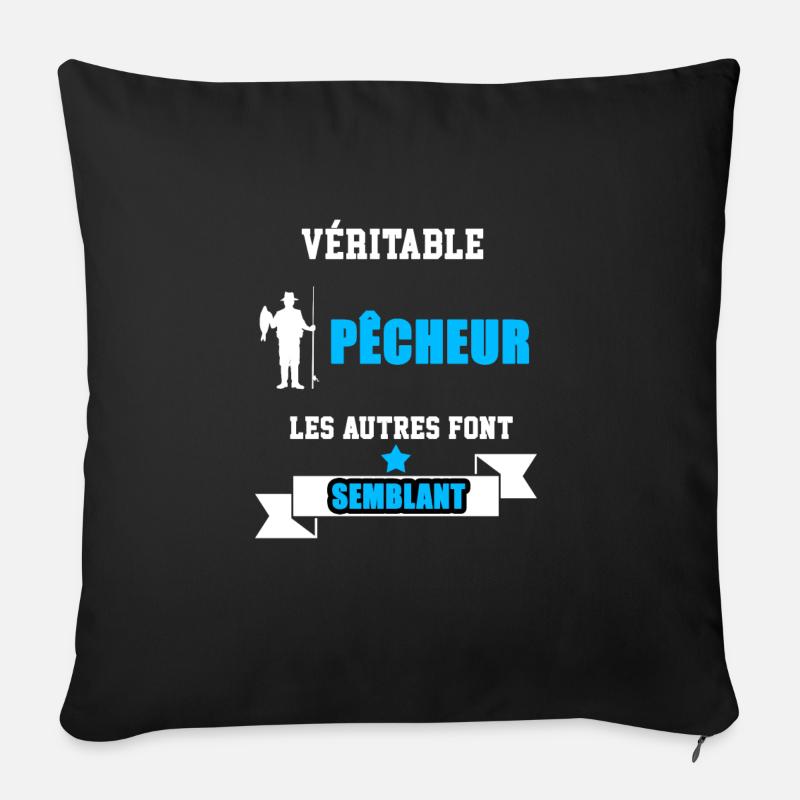 véritable pêcheur les autres font semblant - Coussin et housse de 45 x 45 cm - noir