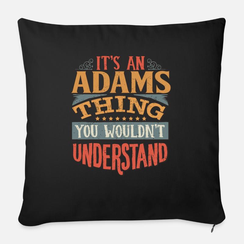 C’est une chose Adams que vous ne comprendriez pas - - Coussin et housse de 45 x 45 cm - noir