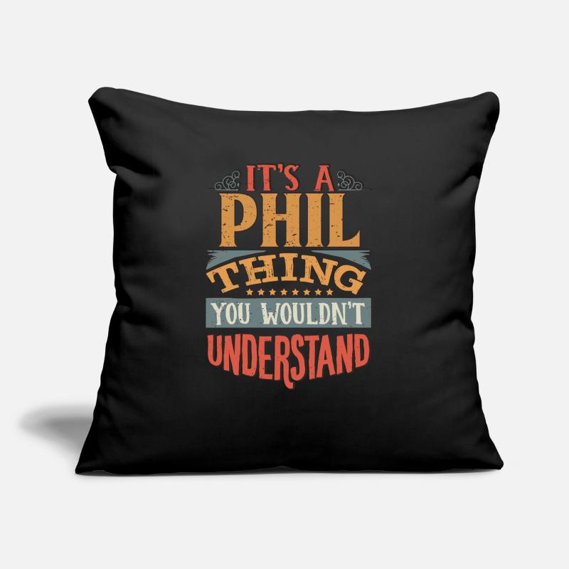 C’est une chose Phil que vous ne comprendriez pas - Phil Coussin et housse de 45 x 45 cm