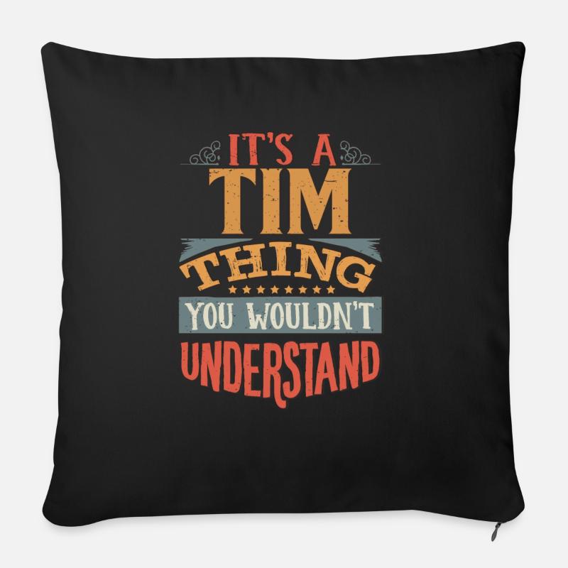C’est une chose que vous ne comprendriez pas - Tim - Coussin et housse de 45 x 45 cm - noir