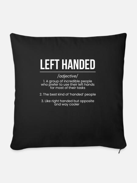 Left Handed Definition Linkshänder - Sofakissen mit Füllung 45 x 45 cm - Schwarz