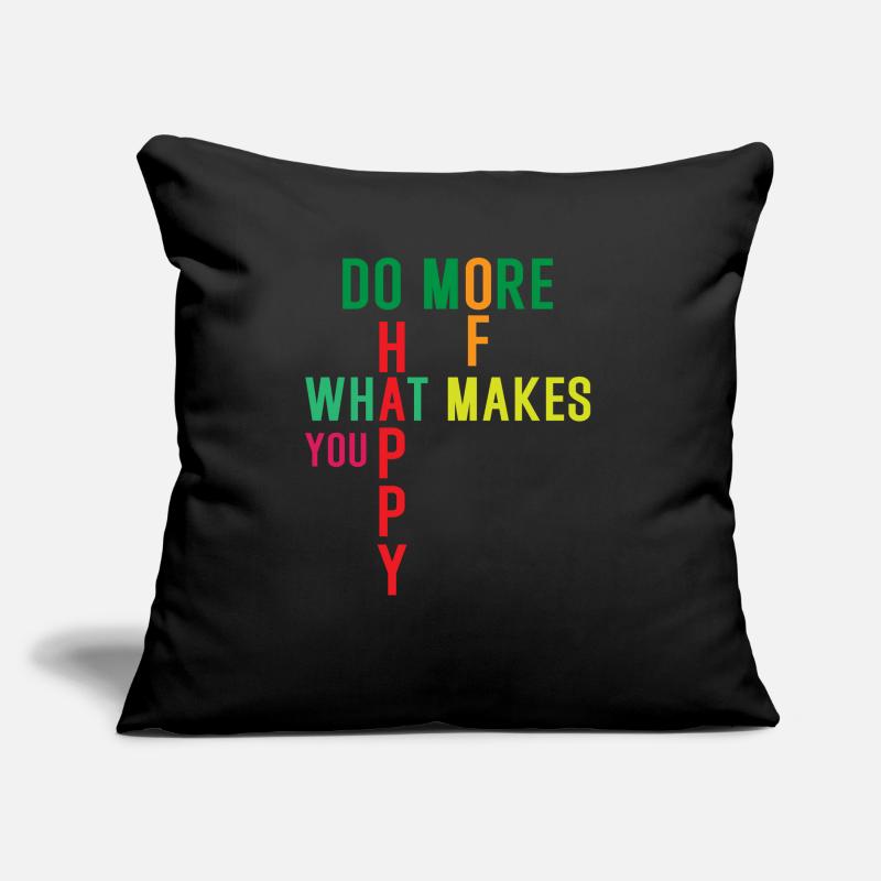 Faites plus de ce qui vous rend heureux Coussin et housse de 45 x 45 cm