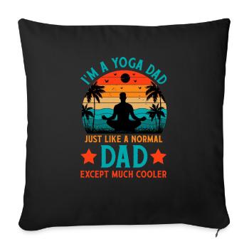 Funny fathers day yoga dad - Sofa pillow with filling 45cm x 45cm - black - Front