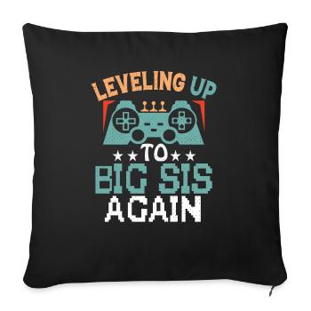 Leveling Up To Big Sister Again Gamer Video Games - Sofa pillow with filling 45cm x 45cm - black - Front