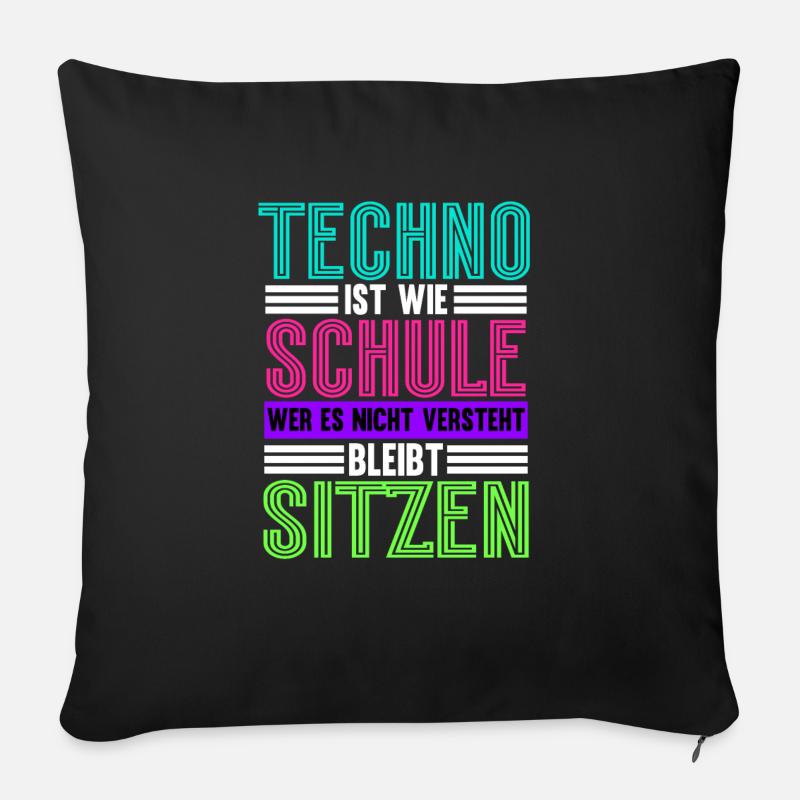 Techno Ist Wie Schule Techno - Sofakissen mit Füllung 45 x 45 cm - Schwarz