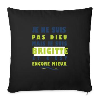 Cadeau femme pour brigitte - Coussin et housse de 45 x 45 cm - noir - Devant