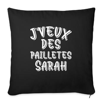 Cadeau femme J'veux des pailletes Sarah - Coussin et housse de 45 x 45 cm - noir - Devant