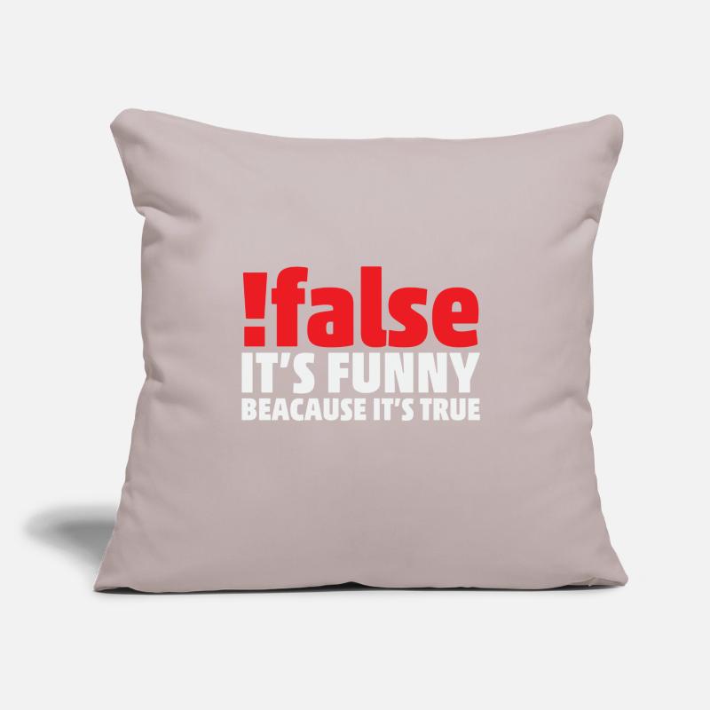 False it's funny because it's true Programmer Sofakissen mit Füllung 45 x 45 cm