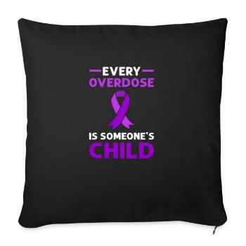 Any overdose is someone's child. - Sofa pillow with filling 45cm x 45cm - black - Front