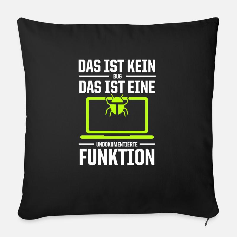 Ist Kein Bug Das Ist Ein Undokumentierte Funktion - Sofakissen mit Füllung 45 x 45 cm - Schwarz