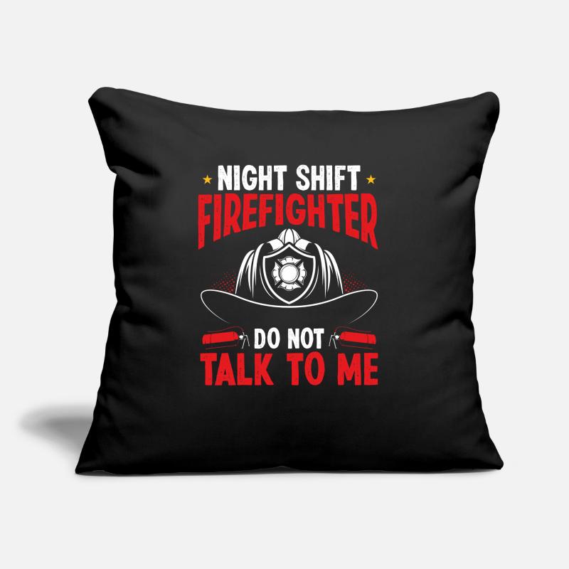 Night Shift Firefighter not talk to me Fire Pants Sofa pillow with filling 45cm x 45cm