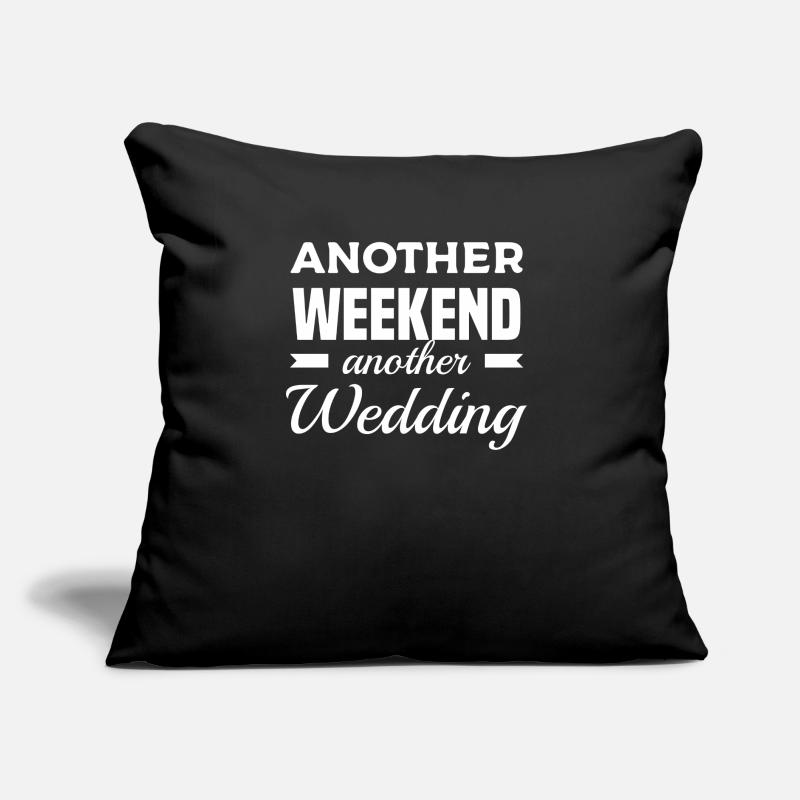 Another Weekend Another Wedding Wedding Proposal Sofakissen mit Füllung 45 x 45 cm