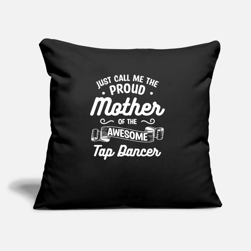 Appelez-moi simplement la fière mère de l’impressionnant Tap D Coussin et housse de 45 x 45 cm