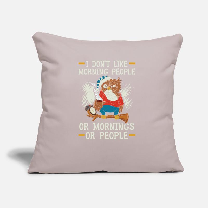 Ich mag keine Morgenmenschen oder Morgen oder Leute Sofakissen mit Füllung 45 x 45 cm