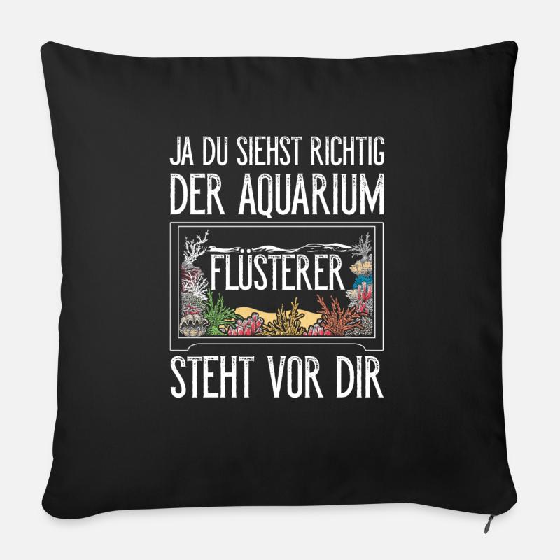 Ja Du Siehst Richtig Der Aquarium Flüsterer Steht - Sofakissen mit Füllung 45 x 45 cm - Schwarz