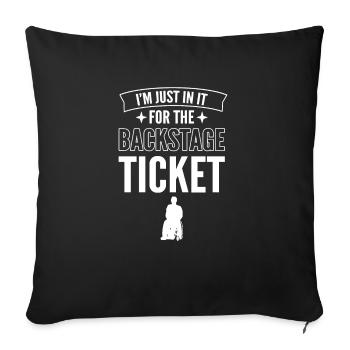 Nur Wegen Des Backstage-tickets. Rollstuhlfahrer - Sofakissen mit Füllung 45 x 45 cm - Schwarz - Vorne