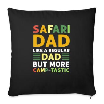 Safari-vater. Mehr Camp-tastic. - Sofakissen mit Füllung 45 x 45 cm - Schwarz - Vorne