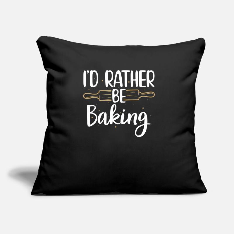 I'd Rather Be Baking Funny Cooks Bakers Sofakissen mit Füllung 45 x 45 cm