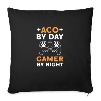Aco Bei Tag. Gamer By Night. Tierkontrolleur - Sofakissen mit Füllung 45 x 45 cm - Schwarz - Vorne