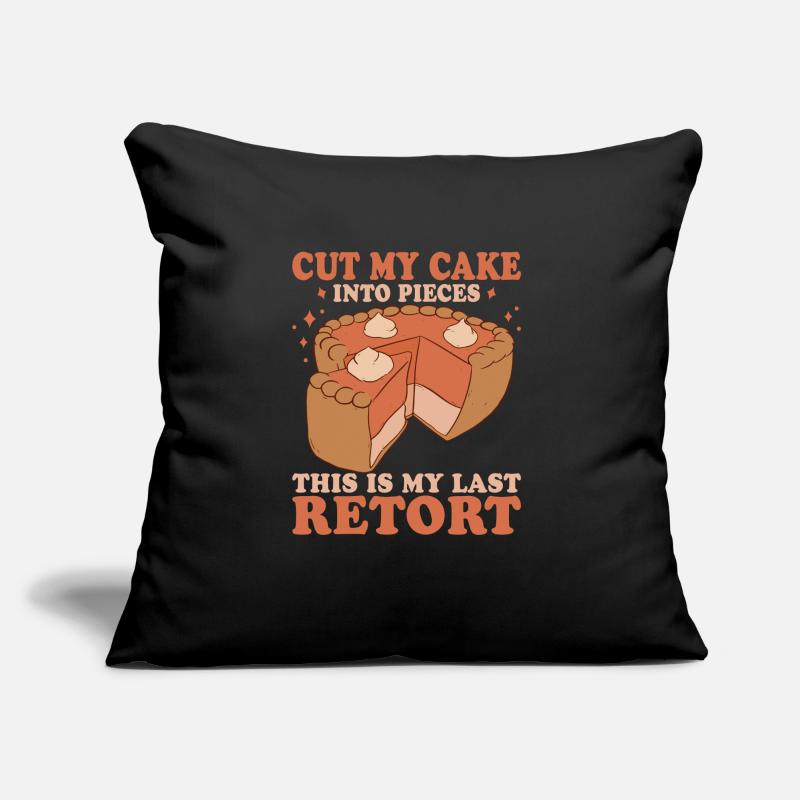 Coupez mon gâteau en morceaux C’est mon dernier coo de cornue Coussin et housse de 45 x 45 cm