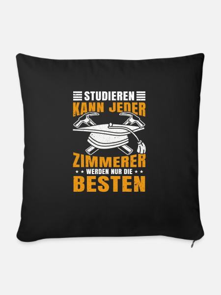 Zimmerer Zimmermann Handwerker - Sofakissen mit Füllung 45 x 45 cm - Schwarz