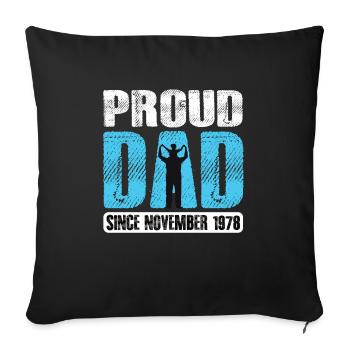 Proud Dad Since November 1978 - Sofakissen mit Füllung 45 x 45 cm - Schwarz - Vorne