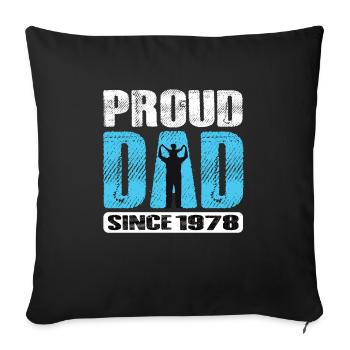 Proud Dad Since 1978 - Sofa pillow with filling 45cm x 45cm - black - Front