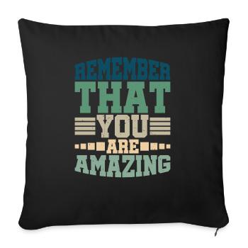 Remember That You Are Amazing - Sofa pillow with filling 45cm x 45cm - black - Front