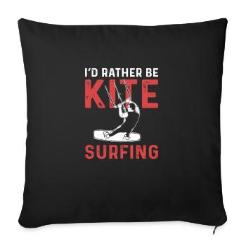 Ich Würde Lieber Kitesurfen. Kiteboarding - Sofakissen mit Füllung 45 x 45 cm - Schwarz - Vorne