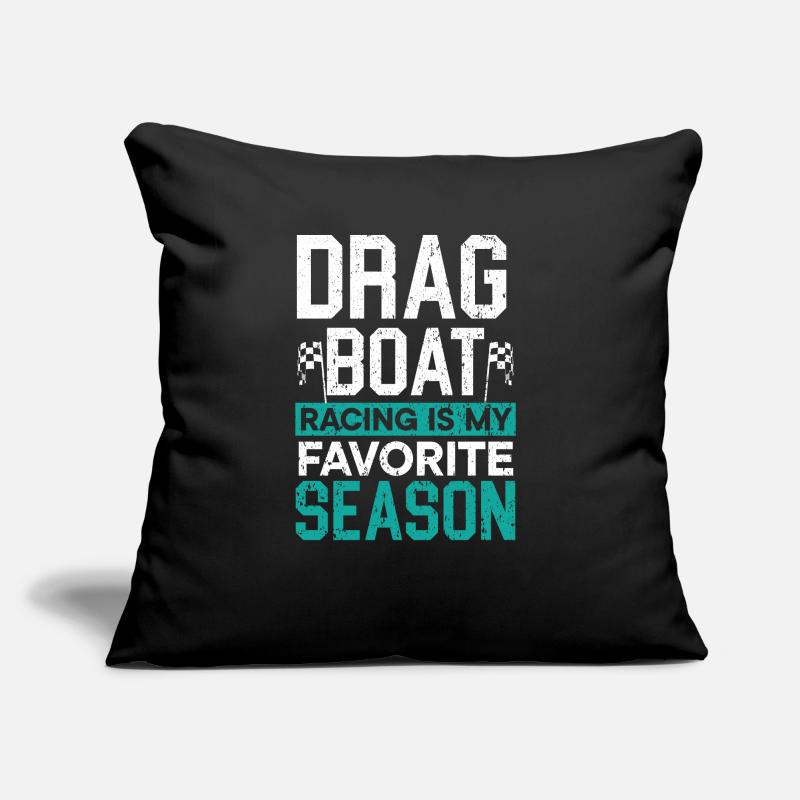 La course de dragsters est ma course de bateaux de saison préférée Coussin et housse de 45 x 45 cm