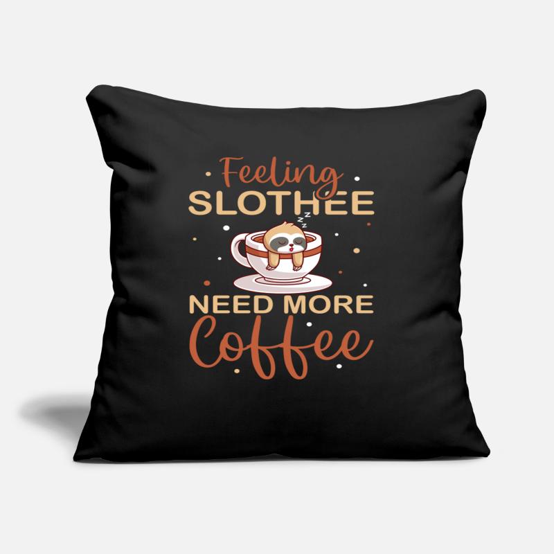 Feeling Slothee Need More Coffee Sofa pillow with filling 45cm x 45cm