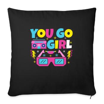 You go girl slogan design - Sofa pillow with filling 45cm x 45cm - black - Front