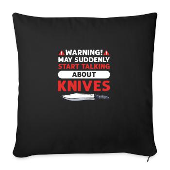 Can start talking about knives. - Sofa pillow with filling 45cm x 45cm - black - Front