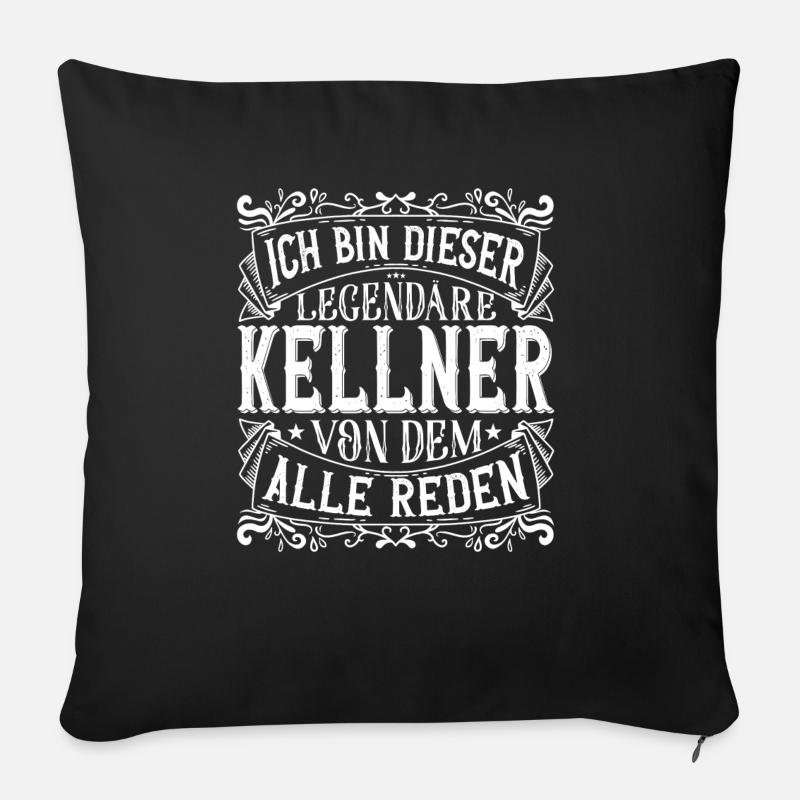 Ich bin dieser Legendäre Kellner - Sofakissen mit Füllung 45 x 45 cm - Schwarz