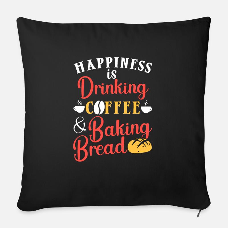Backen Brot Kaffeetrinken Koffein Brotbäcker - Sofakissen mit Füllung 45 x 45 cm - Schwarz
